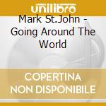 Mark St.John - Going Around The World cd