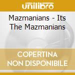 Mazmanians - Its The Mazmanians cd
