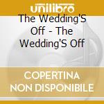 The Wedding'S Off - The Wedding'S Off cd