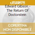Edward Gibson - The Return Of Doctorstein cd