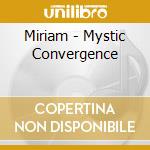 Miriam - Mystic Convergence cd