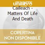 Cailleach - Matters Of Life And Death cd