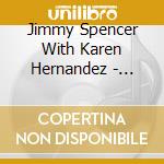 Jimmy Spencer With Karen Hernandez - Shades Of Blue cd