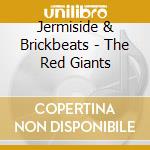 Jermiside & Brickbeats - The Red Giants cd