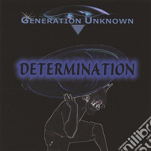 Generation Unknown - Determination cd musicale di Generation Unknown