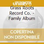 Grass Roots Record Co. - Family Album cd