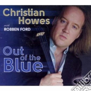 Christian Howes - Out Of The Blue cd musicale di Christian Howes