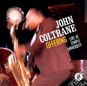 John Coltrane - Offering Live A Temple University (2 Cd) cd musicale di John Coltrane