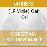 (LP Vinile) Oaf - Oaf vinile