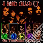 Band Called O (A) - On The Road 1975-77 cd