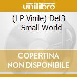 (LP Vinile) Def3 - Small World lp vinile di Def3