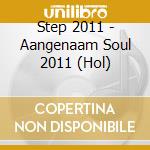 Step 2011 - Aangenaam Soul 2011 (Hol) cd