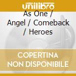 As One / Angel / Comeback / Heroes cd