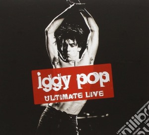 Iggy Pop - Ultimate Live (digipack) cd musicale di Iggy Pop