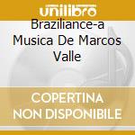 Braziliance-a Musica De Marcos Valle cd