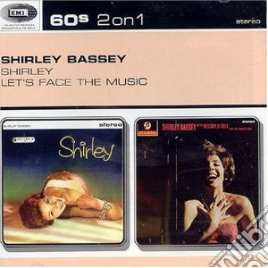 Shirley Bassey - Shirley/let's Face The Music cd musicale di Shirley Bassey