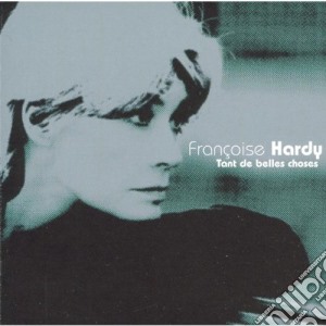Francoise Hardy - Tant De Belles Choses cd musicale di HARDY FRANCOISE