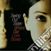 Swing Out Sister - Where Our Love Grows cd