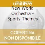 New World Orchestra - Sports Themes cd