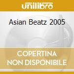 Asian Beatz 2005 cd