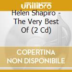 Helen Shapiro - The Very Best Of (2 Cd) cd musicale di Helen Shapiro