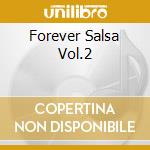 Forever Salsa Vol.2 cd musicale di ARTISTI VARI