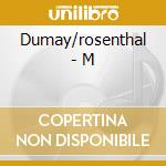 Dumay/rosenthal - M cd musicale di Dumay/rosenthal