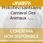 Prokofiev/saintsaens - Carnaval Des Animaux - Plasson cd