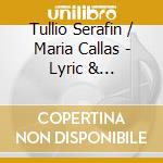 Tullio Serafin / Maria Callas - Lyric & Coloratura Arias