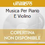 Musica Per Piano E Violino cd musicale di Mikhail Rudy