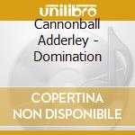 Cannonball Adderley - Domination cd