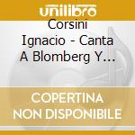 Corsini Ignacio - Canta A Blomberg Y Maciel cd