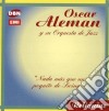 Aleman, Oscar - Nada Mas Que Un Poquito.. cd