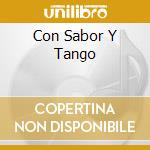 Con Sabor Y Tango cd musicale di DE ANGELIS ALFREDO