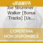 Joe Strummer - Walker [Bonus Tracks] [Us Import] cd