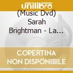 (Music Dvd) Sarah Brightman - La Luna Live In Concert cd musicale