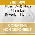 (Music Dvd) Maze / Frankie Beverly - Live In New Orleans cd