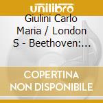 Giulini Carlo Maria / London S - Beethoven: Symp. N. 9 cd musicale di Giulini Carlo Maria / London S