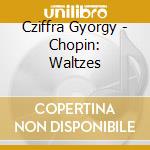 Cziffra Gyorgy - Chopin: Waltzes cd