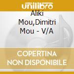 Aliki Mou,Dimitri Mou - V/A cd