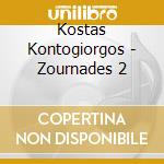 Kostas Kontogiorgos - Zournades 2 cd