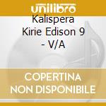 Kalispera Kirie Edison 9 - V/A cd