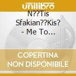 N??Tis Sfakian??Kis? - Me To N Kai Me To S cd