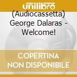 (Audiocassetta) George Dalaras - Welcome! cd