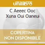 C Aeeec Ooc Xuna Oui Oaneui cd