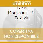 Takis Mousafiris - O Taxitzis cd