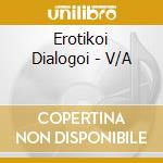 Erotikoi Dialogoi - V/A cd