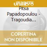 Pitsa Papadopoulou - Tragoudia Agapis cd