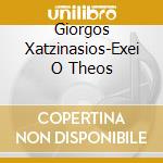 Giorgos Xatzinasios-Exei O Theos cd