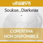 Soukse..Diarkeias - cd